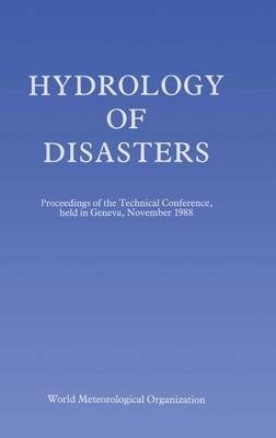 Hydrology of Disasters on Hardback by O. Starosolszky