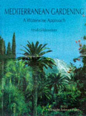 Mediterranean Gardening by Heidi Gildemeister image