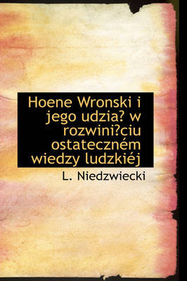 Hoene Wronski I Jego Udzia W Rozwiniciu Ostatecznem Wiedzy Ludzkiej image