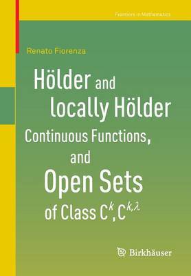 Hoelder and locally Hoelder Continuous Functions, and Open Sets of Class C^k, C^{k,lambda} by Renato Fiorenza image