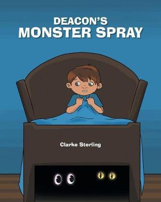 Deacon's Monster Spray by Clarke Sterling image