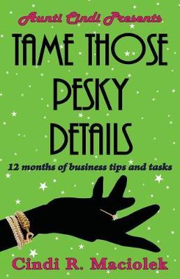 Tame Those Pesky Details by Cindi R Maciolek image