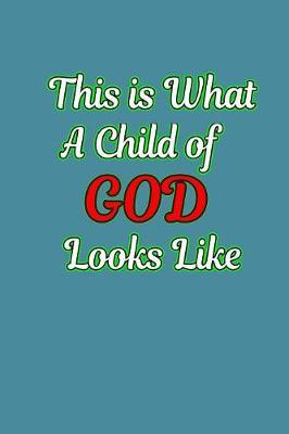 This Is What A Child Of God Looks Like by Books by 3am Shopper image