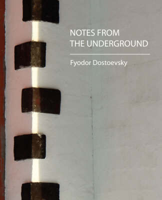 Notes from the Underground by Fyodor Mikhailovich Dostoevsky image