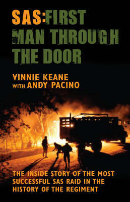 SAS - First Man Through the Door by Vinnie Keane