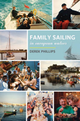 Family Sailing in European Waters by Derek Phillips image