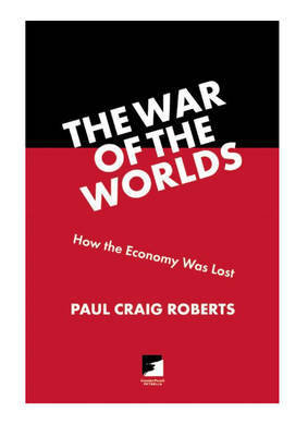 How The Economy Was Lost on Paperback by Paul Roberts