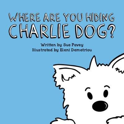 Where Are You Hiding Charlie Dog? by Sue Pavey image