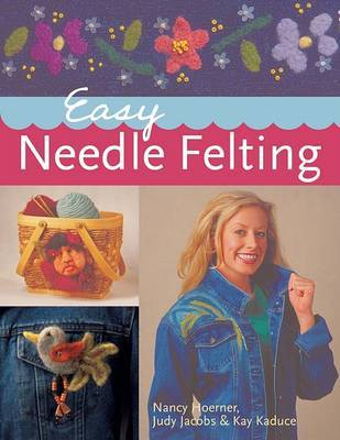 Easy Needle Felting on Paperback by Nancy Hoerner