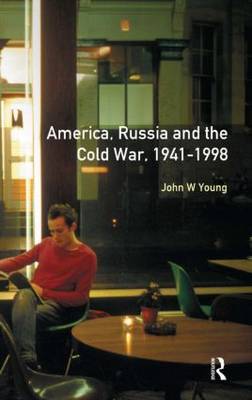 The Longman Companion to America, Russia and the Cold War, 1941-1998 by John W. Young image