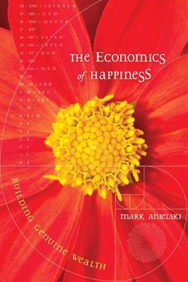 The Economics of Happiness by Mark Anielski image