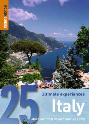 Italy: 25 Ultimate Experiences on Paperback by Rough Guides