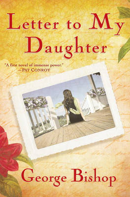 Letter to My Daughter on Hardback by George Bishop, Jr