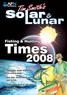 Tim Smith's Solar & Lunar Fishing & Hunting Times by Tim Smith image