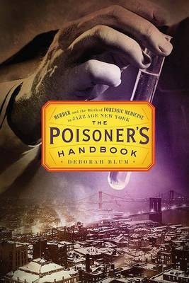 The Poisoner's Handbook by Deborah Blum image