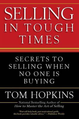 Selling in Tough Times by Tom Hopkins image