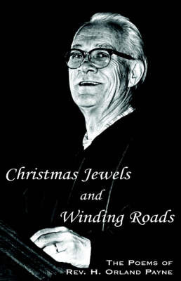 Christmas Jewels and Winding Roads on Hardback by H. Orland Payne