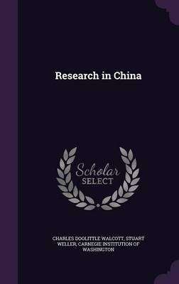 Research in China on Hardback by Charles Doolittle Walcott