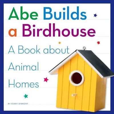Abe Builds a Birdhouse by Kerry Dinmont image