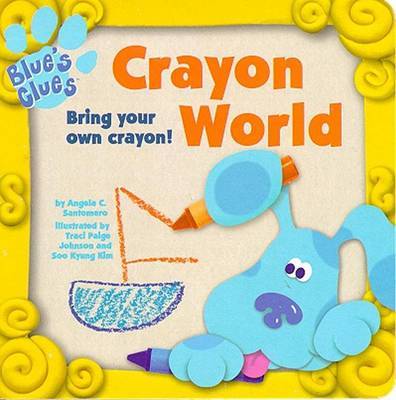 Crayon World (Blue's Clues) by Angela C Santomero image