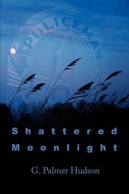 Shattered Moonlight by G. Palmer Hudson image