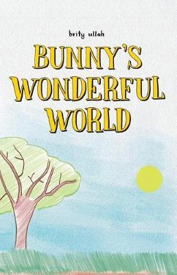 Bunny's Wonderful World by Brity Ullah image