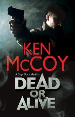 Dead or Alive by Ken McCoy