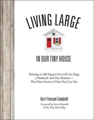 Living Large in Our Little House by Kerri Fivecoat-Campbell image