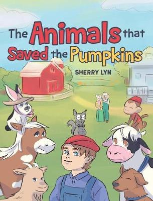 The Animals That Saved the Pumpkins by Sherry Lyn image
