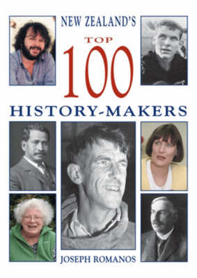 New Zealand's Top 100 History-Makers by Joseph Romanos image