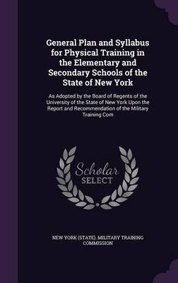 General Plan and Syllabus for Physical Training in the Elementary and Secondary Schools of the State of New York image