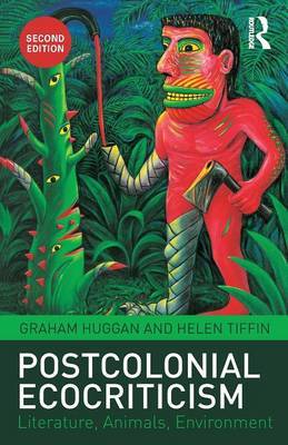 Postcolonial Ecocriticism by Graham Huggan image