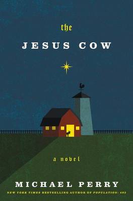 The Jesus Cow by Michael Perry image