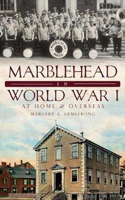 Marblehead in World War I by Margery A Armstrong image