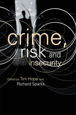 Crime, Risk and Insecurity by Tim Hope image