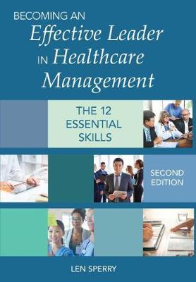 Becoming an Effective Leader in Healthcare Management by Len Sperry image