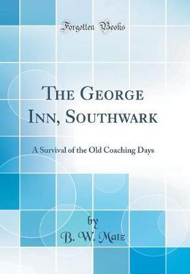 The George Inn, Southwark by B.W. Matz image