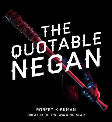 The Quotable Negan by Robert Kirkman image