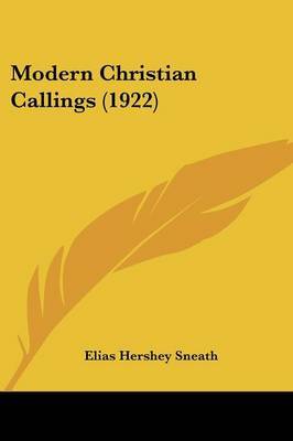 Modern Christian Callings (1922) by Elias Hershey Sneath image