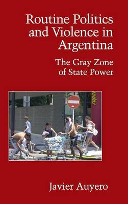 Routine Politics and Violence in Argentina image