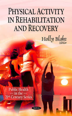 Physical Activity in Rehabilitation & Recovery on Hardback