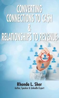 Converting Connections to Ca$h & Relationships to Revenue image