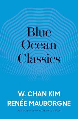 Blue Ocean Classics by Renee A. Mauborgne image