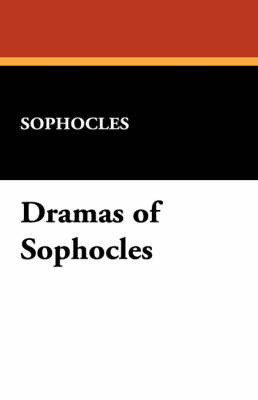 Dramas of Sophocles by Sophocles image
