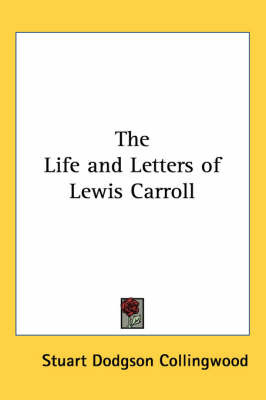 The Life and Letters of Lewis Carroll by Stuart Dodgson Collingwood image