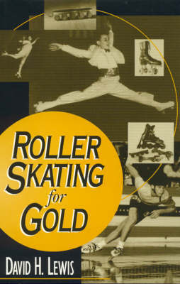 Roller Skating for Gold by David H. Lewis image