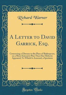 A Letter to David Garrick, Esq. by Richard Warner image