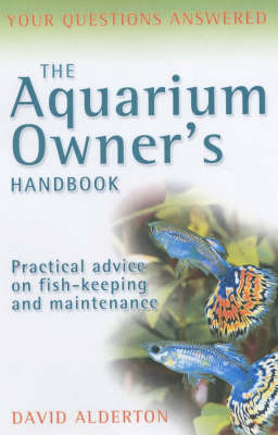 The Aquarium Owner's Handbook by David Alderton image