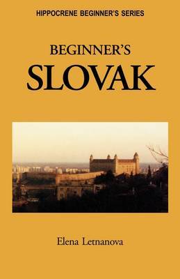 Beginner's Slovak on Paperback by Elena Letnanova