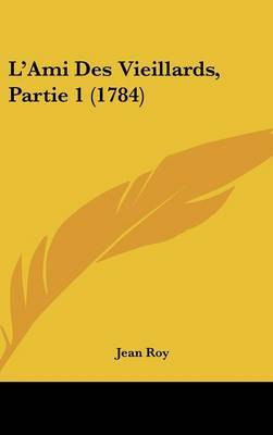 L'Ami Des Vieillards, Partie 1 (1784) by Jean Roy image